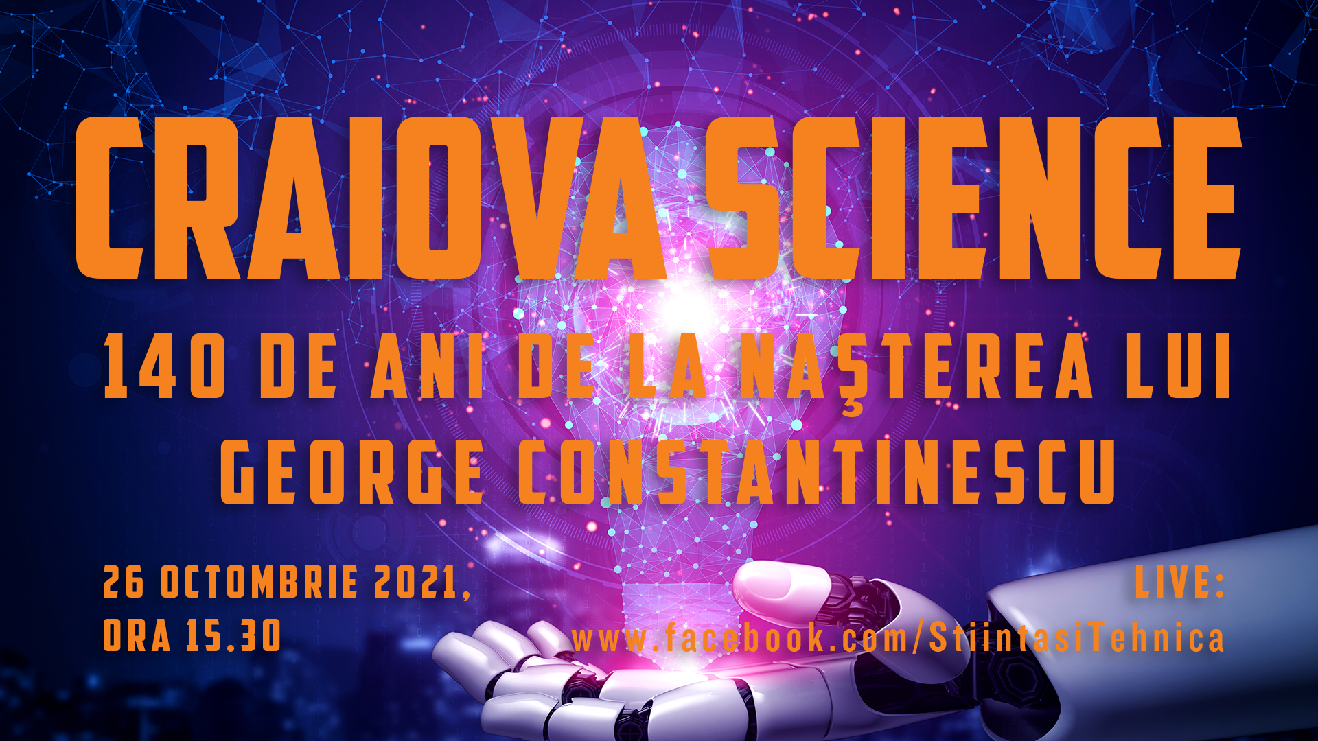 Festivalul CRAIOVA SCIENCE – 140 de la naşterea lui George Constantinescu